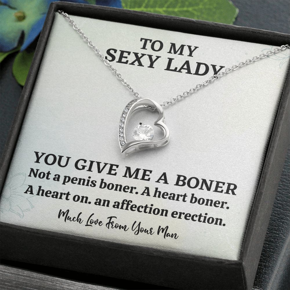 To My Sexy Lady You Give Me A Boner Not A Penis Boner A Heart Boner A Heat On An Affection On Erection Forever Love Necklace