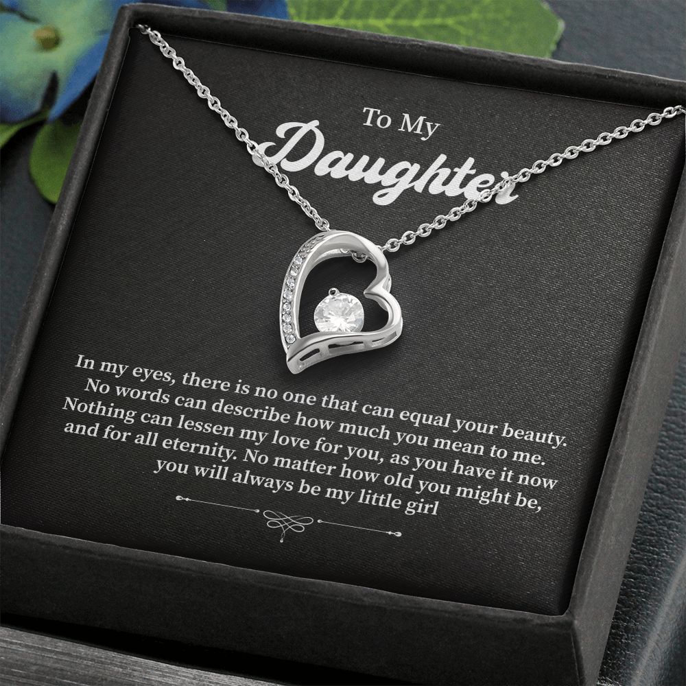 To My Daughter In My Eyes, There Is No One That Can Equal Your Beauty