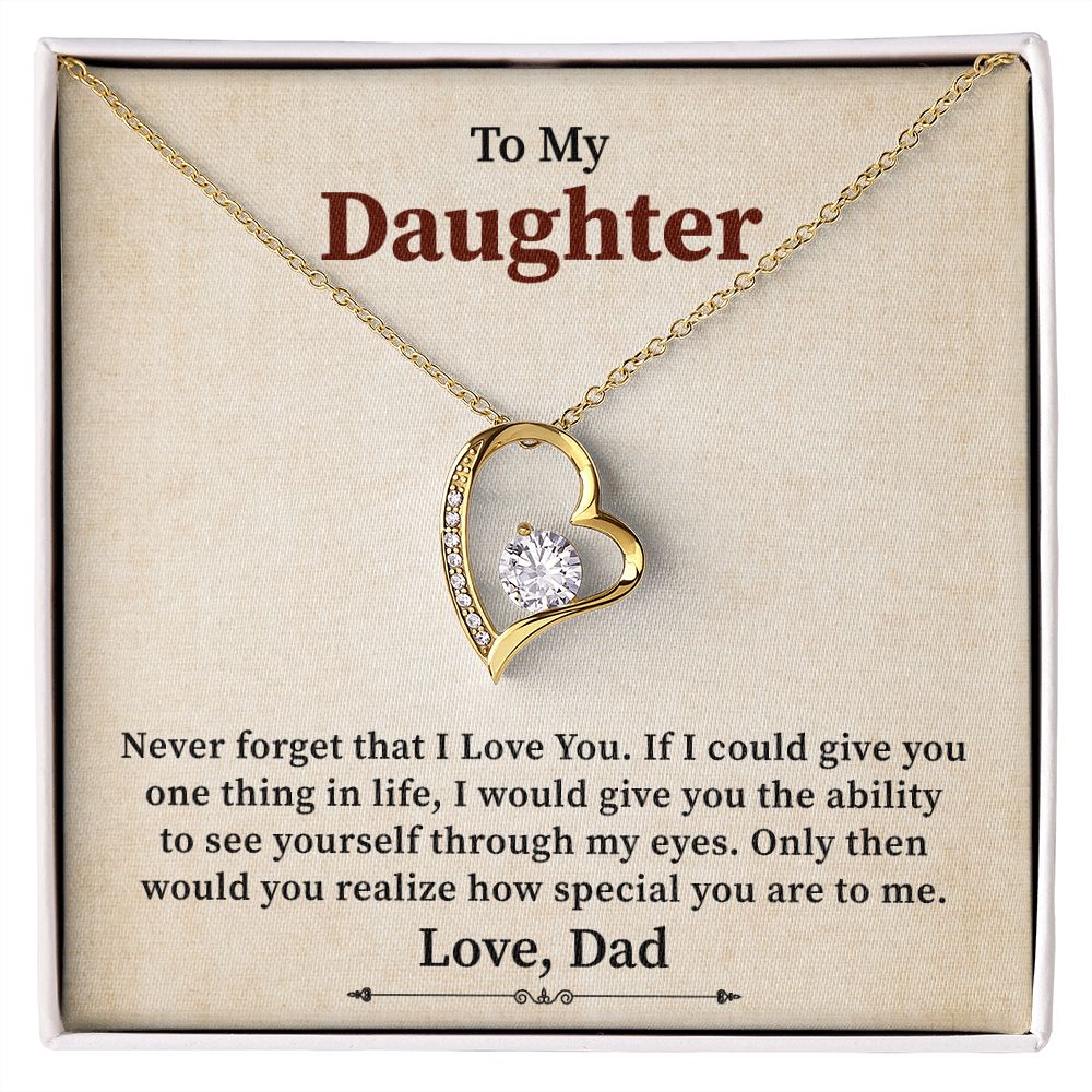 To My Daughter Would You Realize How Special You Are To Me, Love Dad