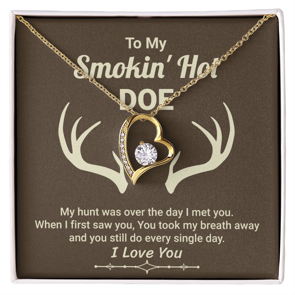 To My Smokin' Hot Doe My Hunt Was Over The Day I Met You. I love you