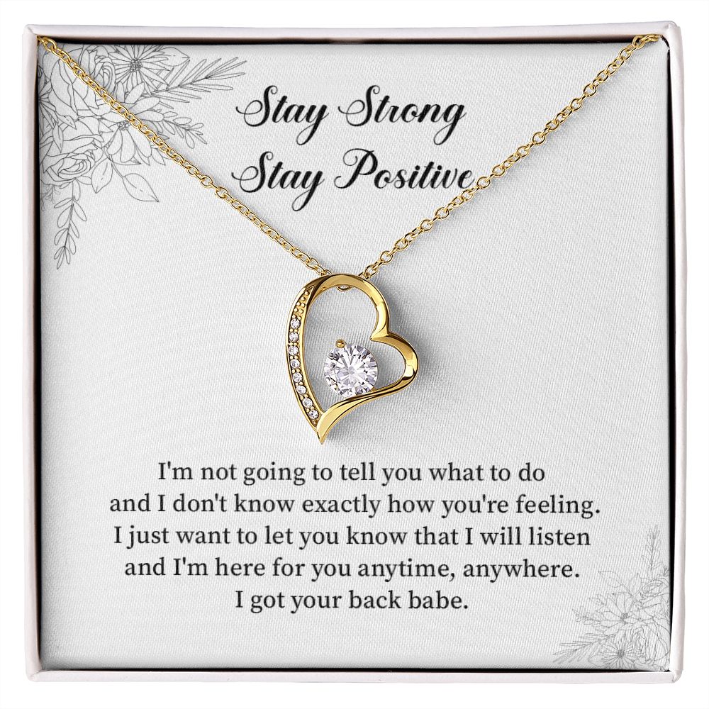 Stay Strong Stay Positive I got your back baby