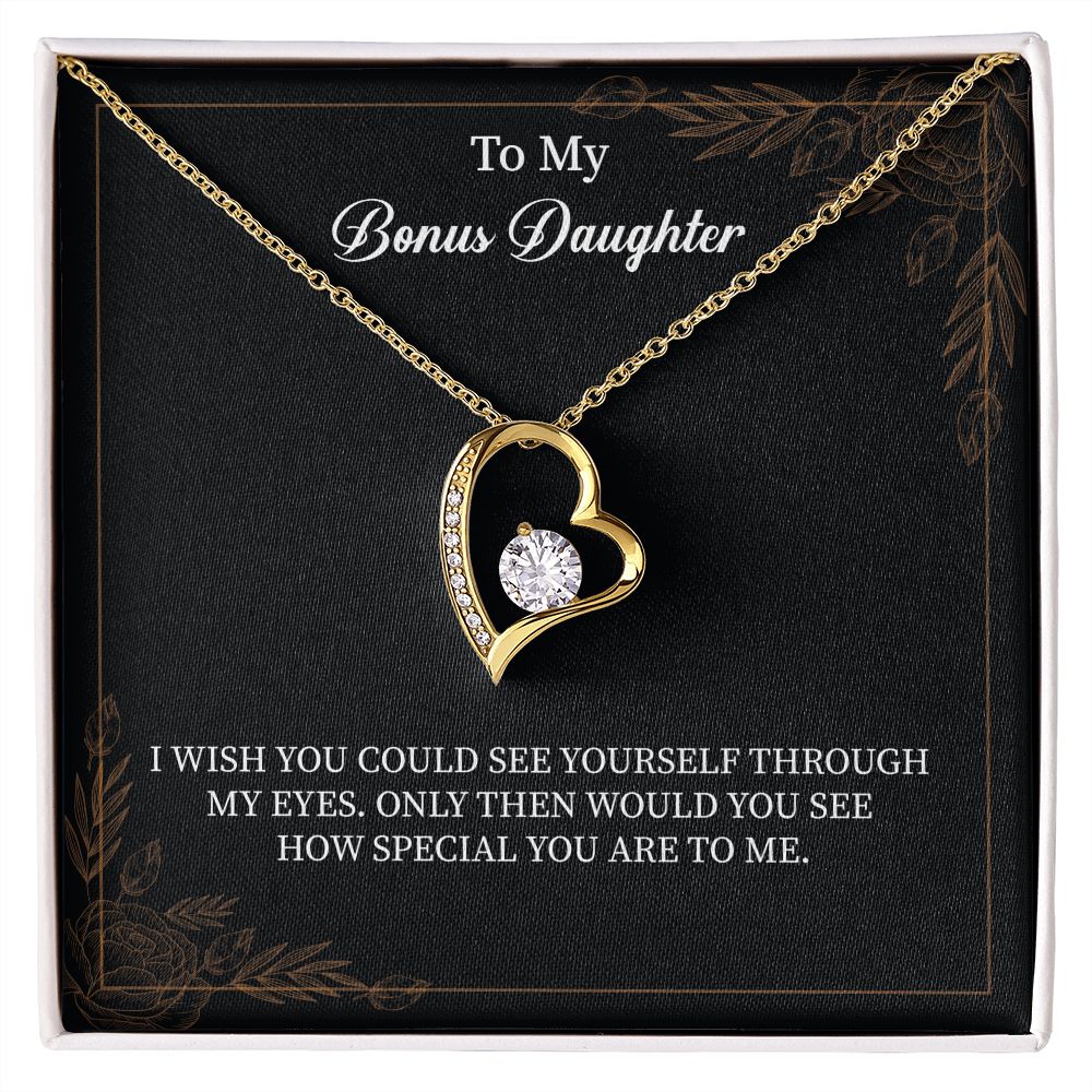 To My Bonus Daughter I Wish You Could See Yourself Through My Eyes