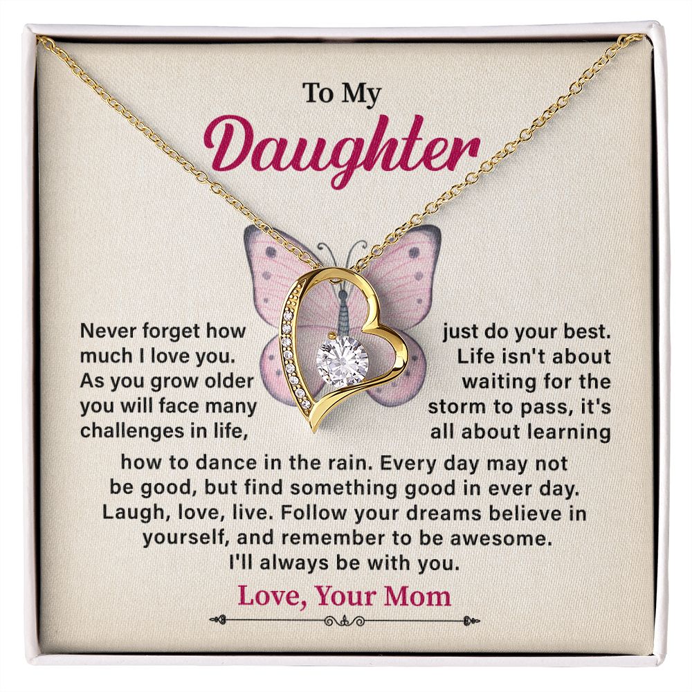 To My Daughter I'll Always Be With You love, Your Mom