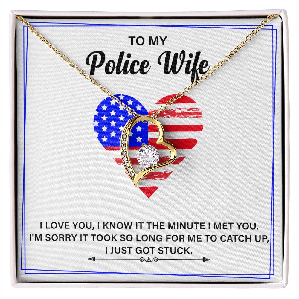 To My Police Wife I Love You, I Know it The Minute I Met You