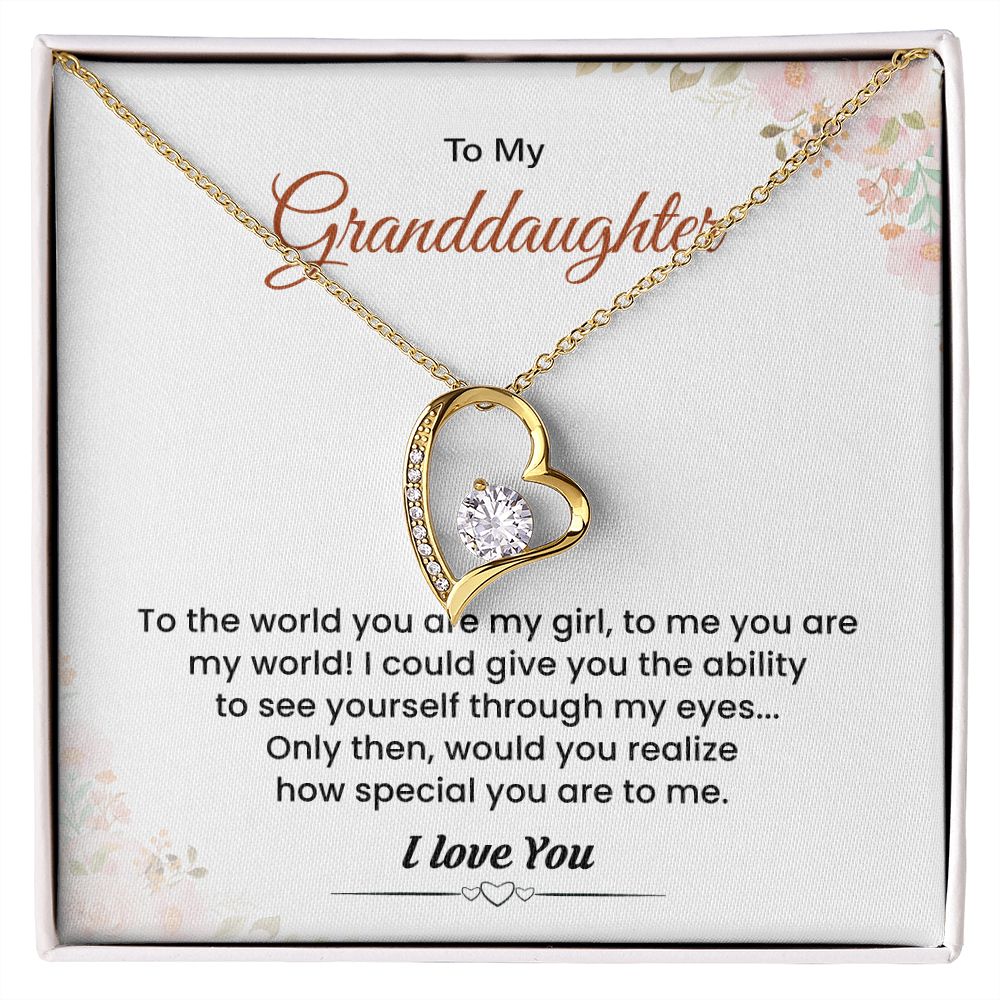 To My granddaughter Would You Realize How Special You Are To Me, I Love You