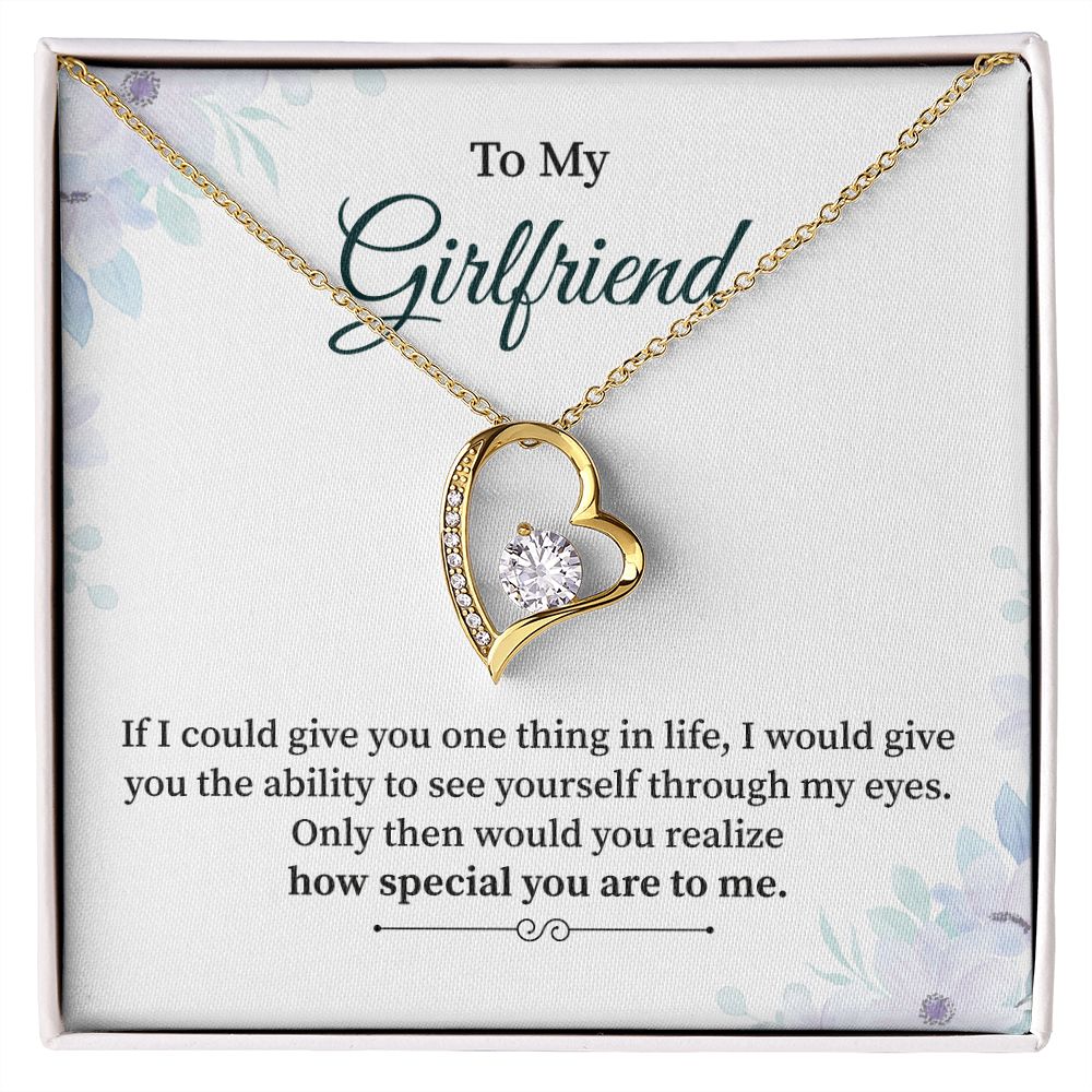 To My Girlfriend, I Would Give You The Ability To See Yourself Through My Eyes.