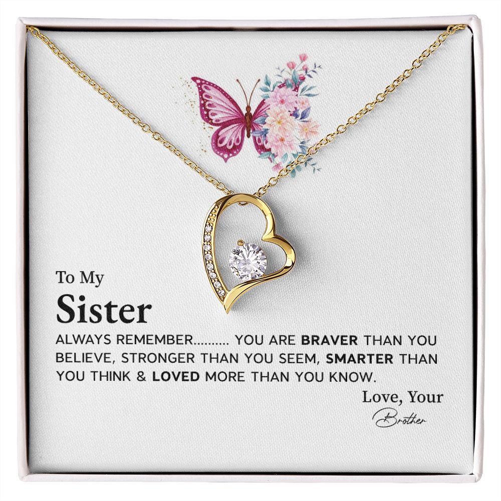 To My Sister You Think & Loved More Than You Know, Love Your Brother