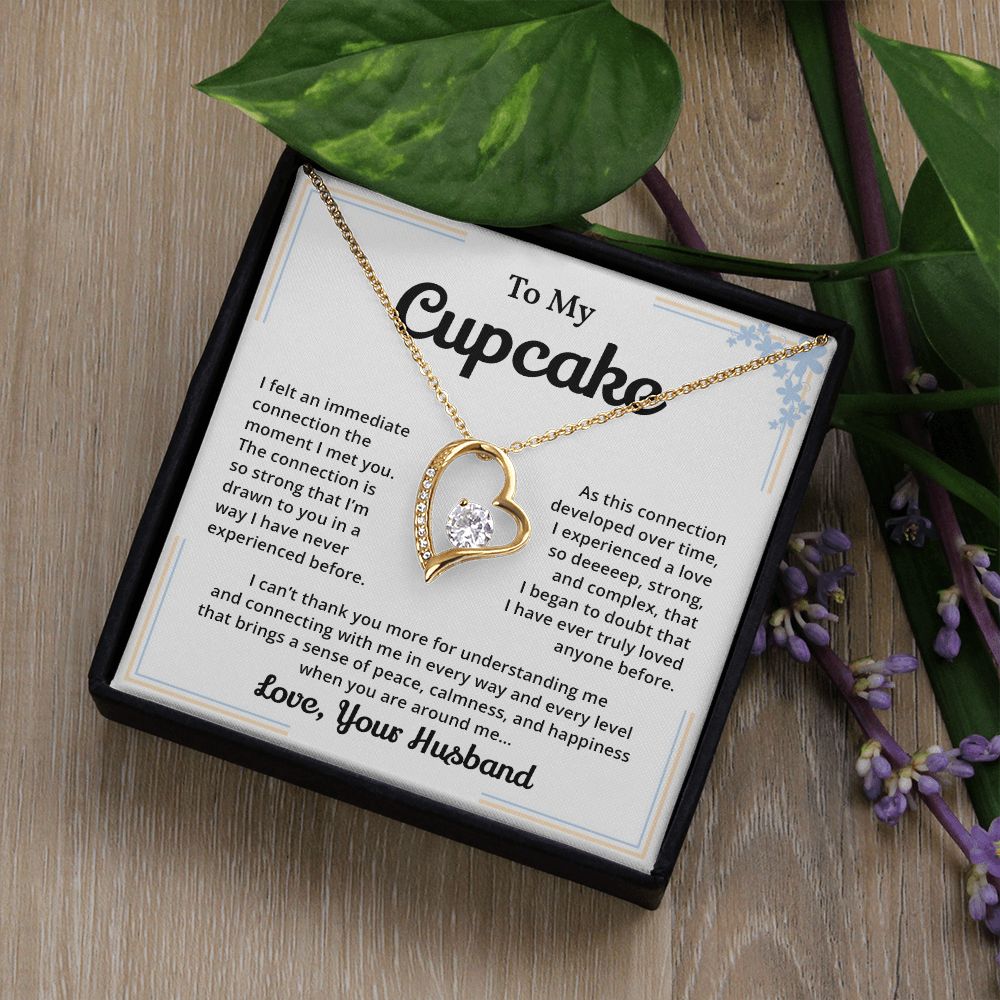 To My Cupcake I Felt An Immediate Connection The Moment I Met You