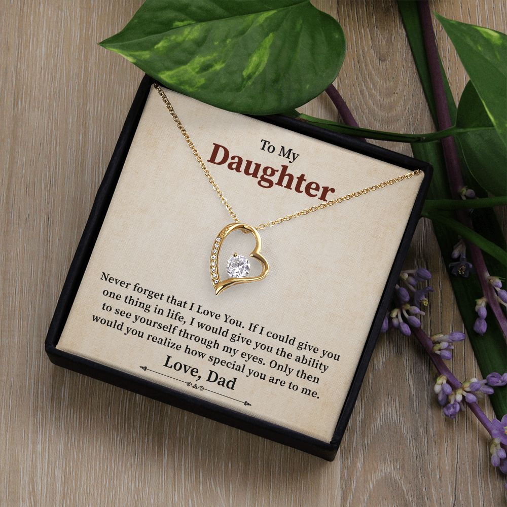 To My Daughter Would You Realize How Special You Are To Me, Love Dad