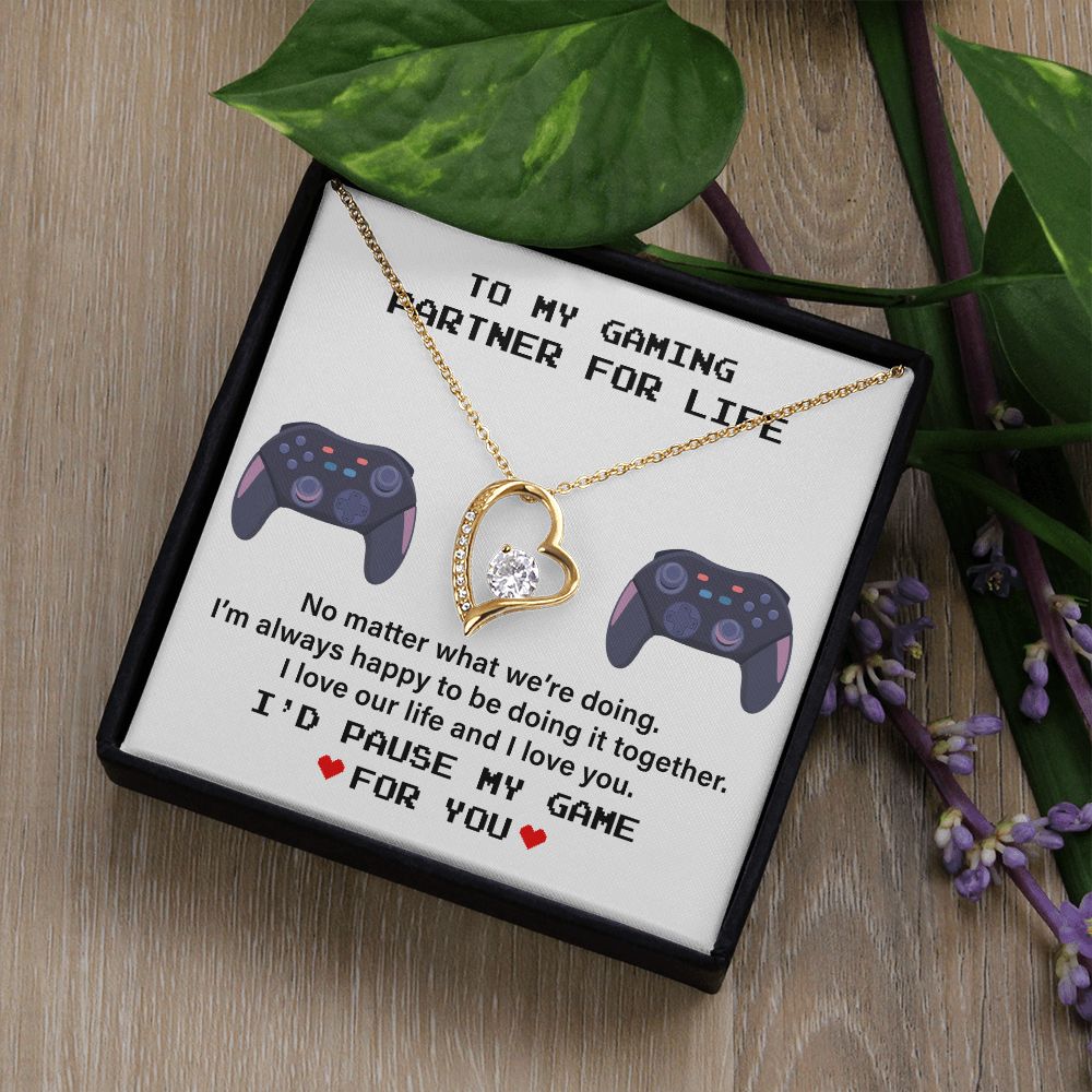 To My Gaming Partner For Life I Love Our Life And I Love You.