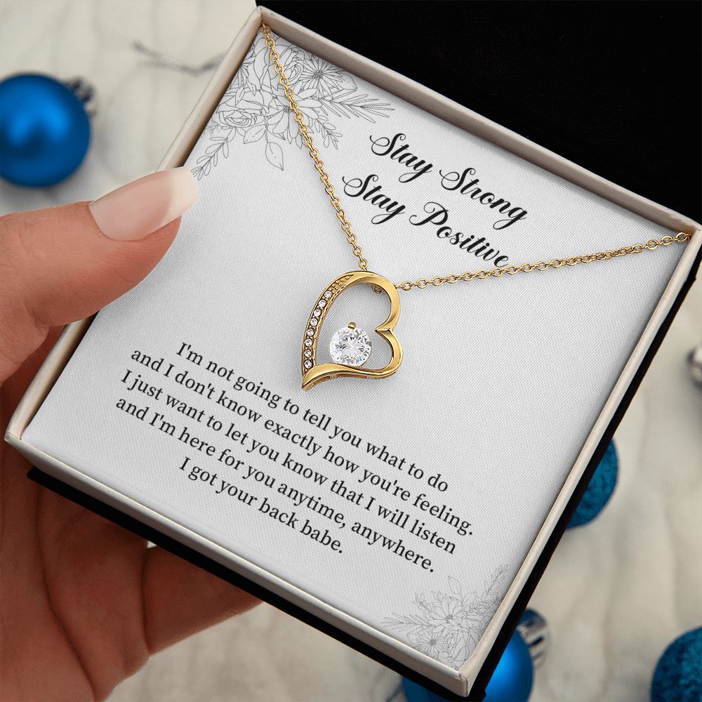 Stay Strong Stay Positive I got your back baby