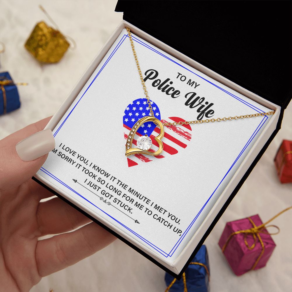 To My Police Wife I Love You, I Know it The Minute I Met You