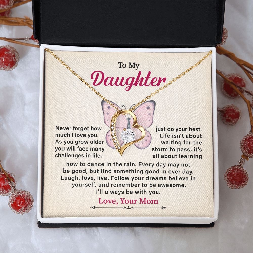 To My Daughter I'll Always Be With You love, Your Mom