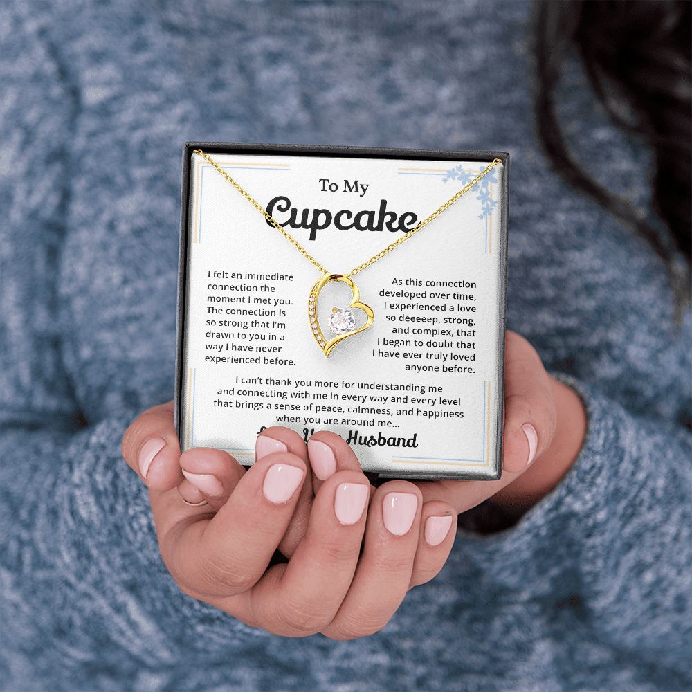 To My Cupcake I Felt An Immediate Connection The Moment I Met You