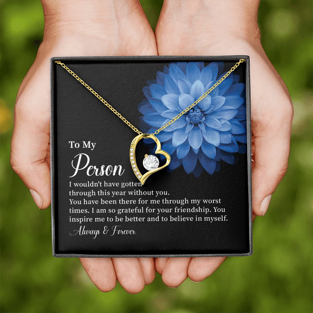 To My Person I Am So Grateful For Your Friendship, Always And Forever