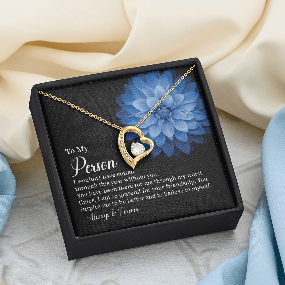 To My Person I Am So Grateful For Your Friendship, Always And Forever