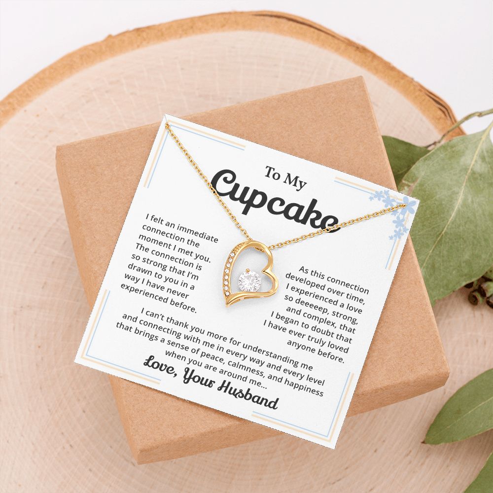 To My Cupcake I Felt An Immediate Connection The Moment I Met You