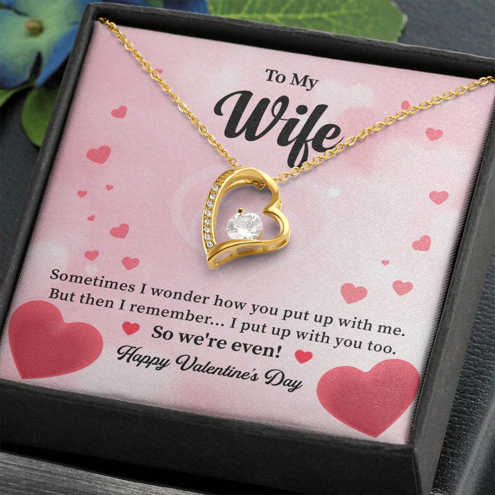 To My Wife So We're Even Happy Valentine's Day