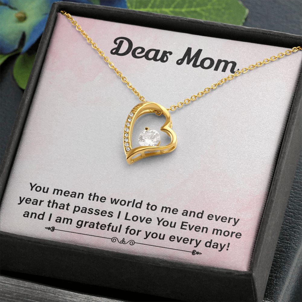 Dear Mom I Love You Even More And I Am Grateful For You Every Day