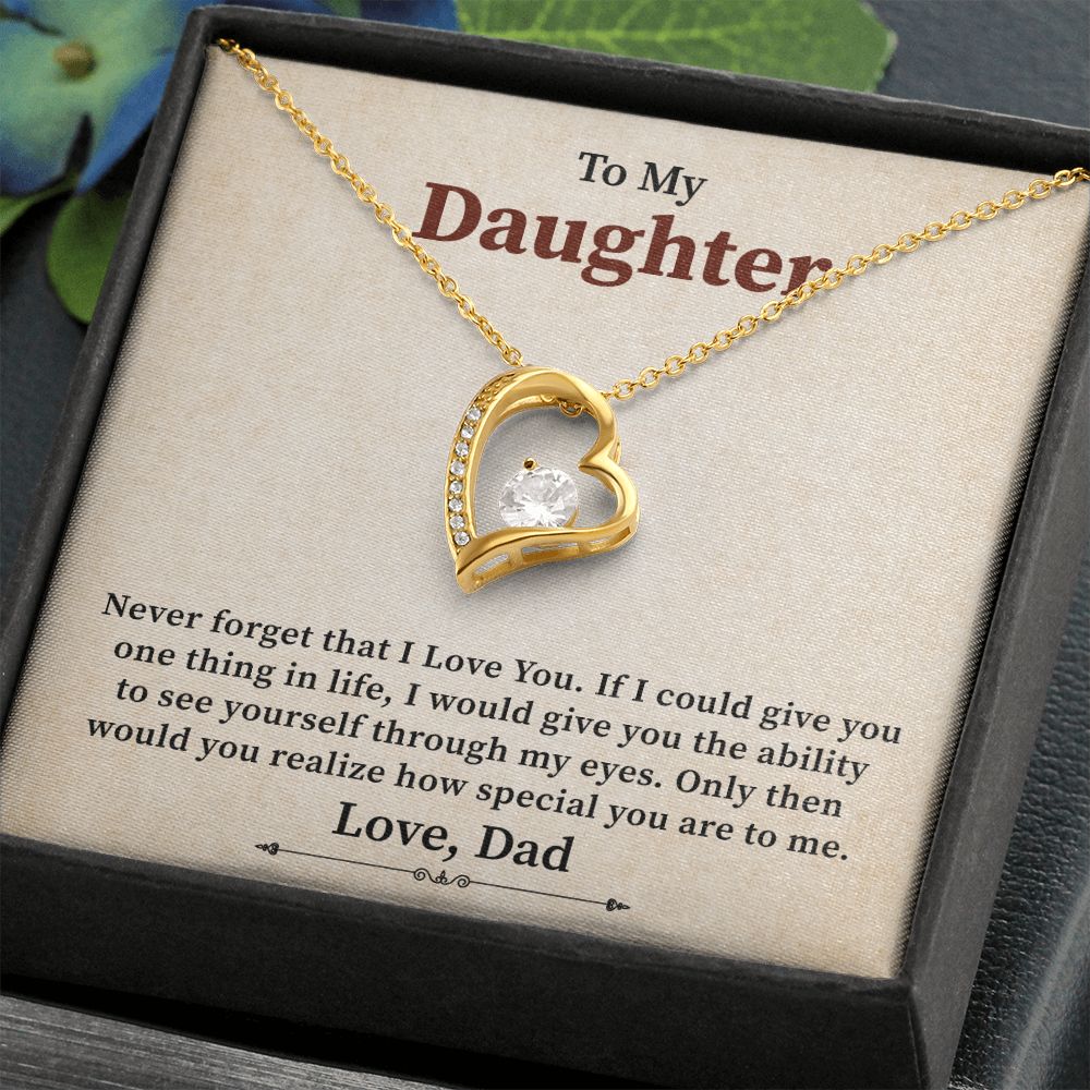 To My Daughter Would You Realize How Special You Are To Me, Love Dad