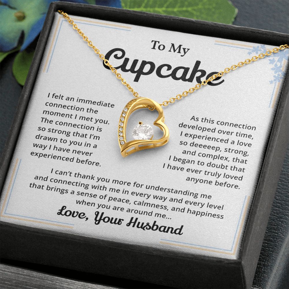 To My Cupcake I Felt An Immediate Connection The Moment I Met You