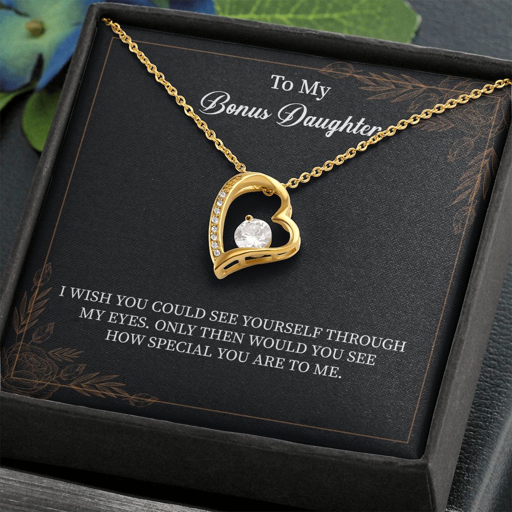 To My Bonus Daughter I Wish You Could See Yourself Through My Eyes