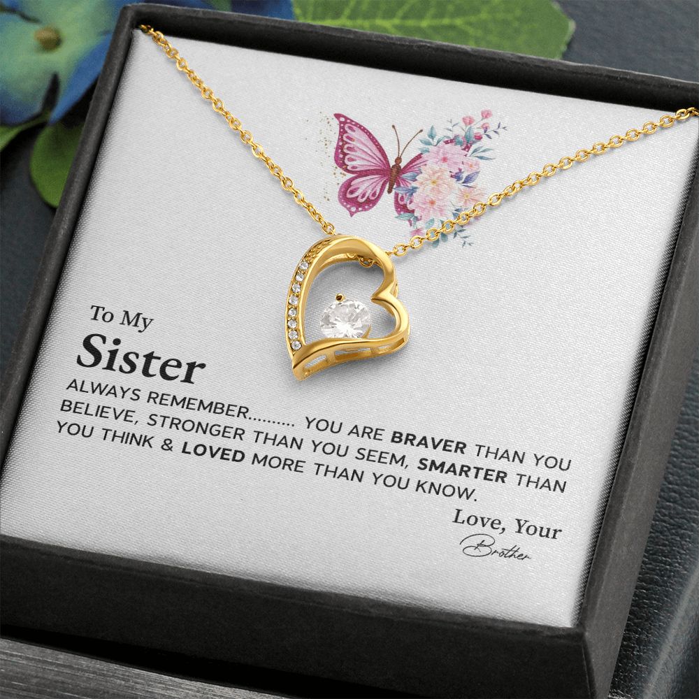 To My Sister You Think & Loved More Than You Know, Love Your Brother