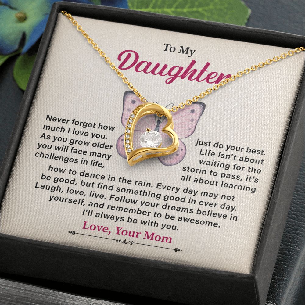 To My Daughter I'll Always Be With You love, Your Mom