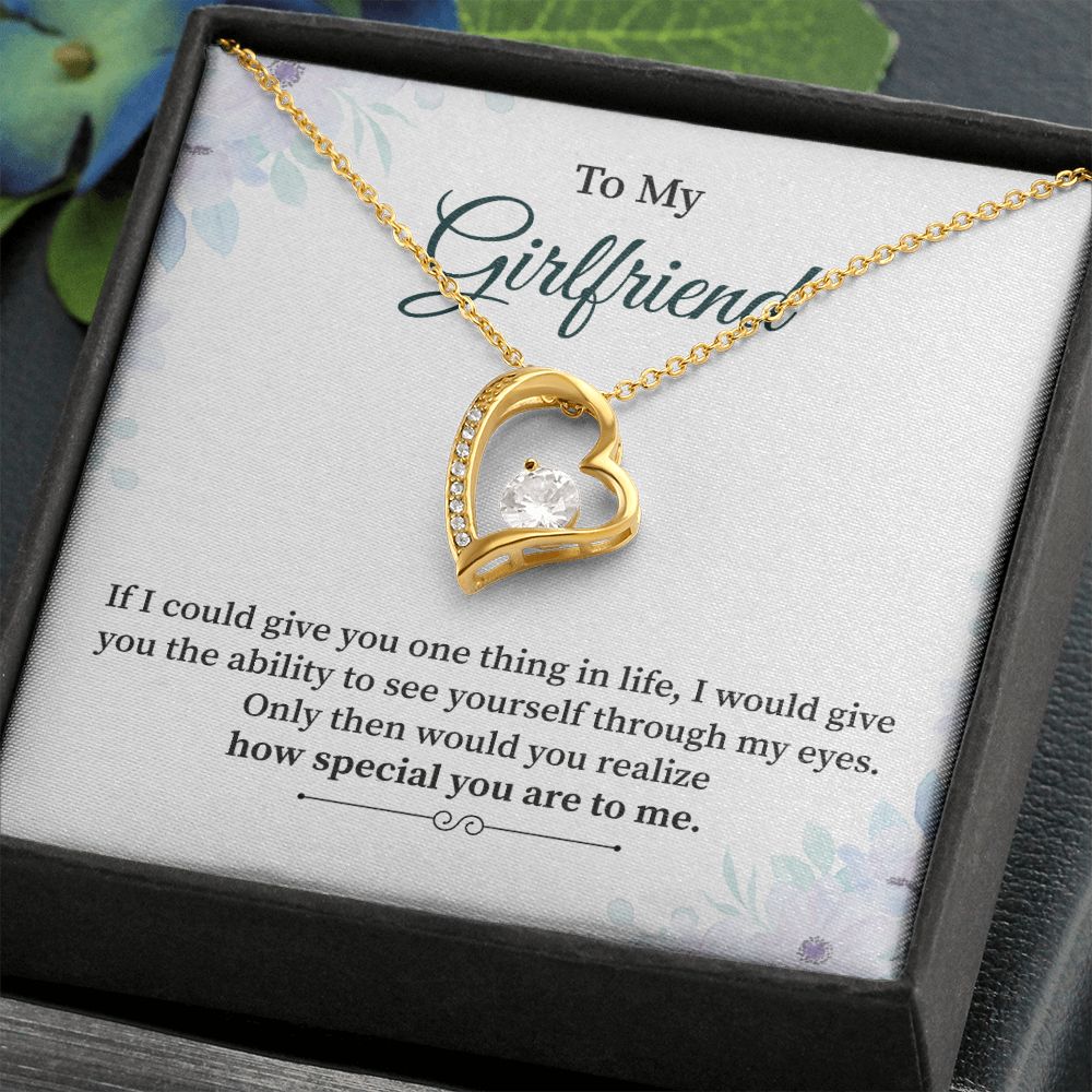 To My Girlfriend, I Would Give You The Ability To See Yourself Through My Eyes.
