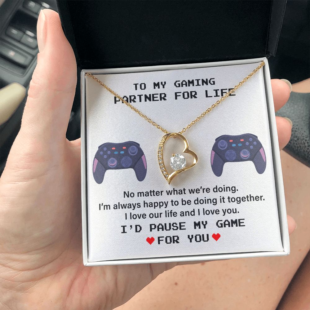 To My Gaming Partner For Life I Love Our Life And I Love You.