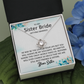 To My Sister Bride Necklace – Wedding Gift With Message Card