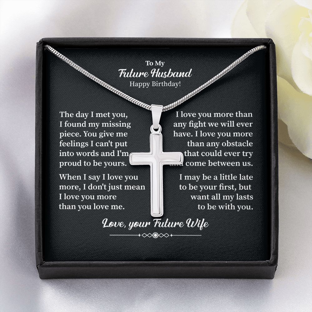 To My Future Husband Happy Birthday Love, Your  Future Wife