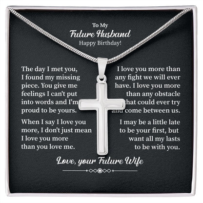 To My Future Husband Happy Birthday Love, Your  Future Wife