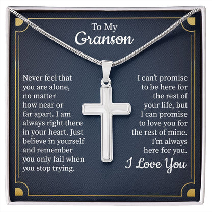 To My Grandson Never Feel That You Are Alone No Matter I Am Always Right There  In Your Heart